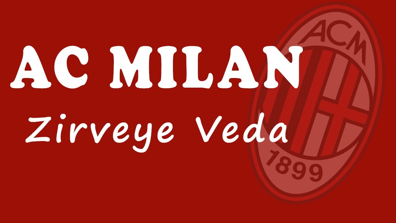 AC Milan: Zirveye Veda