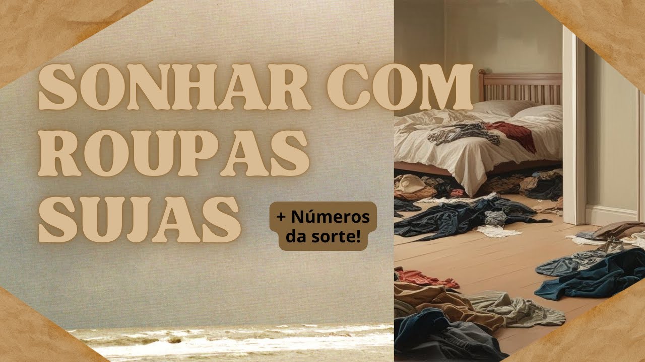 Sonhar com Roupas Sujas || O Que Isso Significa? - YouTube