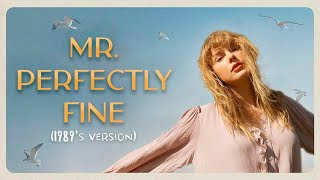 If 'Mr. Perfectly Fine' by Taylor Swift was on 1989  - Prod. Furi Beats