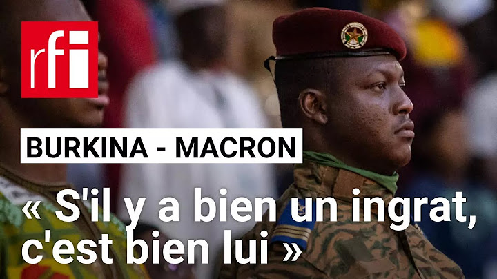 Emmanuel Macron « a insulté tous les Africains », estime le chef de la junte du Burkina Faso