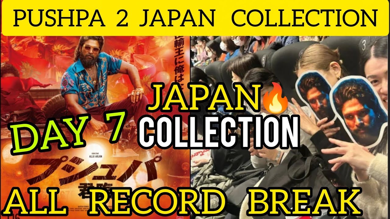 PUSHPA 2 Day 7 Japan Collection | PUSHPA 2 Japan Collection | PUSHPA 2 Japan Box Office Collection