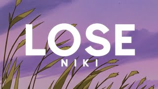 NIKI - Lose (lyrics)