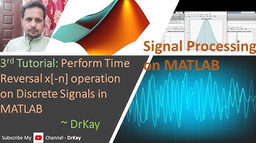 Signal Time Reversal (x[-n) operation in MATLAB | DSP on MATLAB | Signal Processing on MATLAB| DrKay