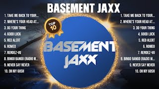 Basement Jaxx Greatest Hits  Album   Album  Top 10 Hits Of All Time