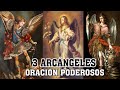 ORACIÓN PODEROSOS A LA 3 ARCÁNGELES MIGUEL, GABRIEL Y RAFAEL PARA SANACIÓN ENFERMEDADES, PROTECCION