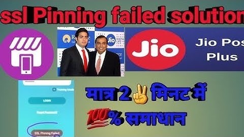 jio pos plus ssl pinning failed problem in 2022