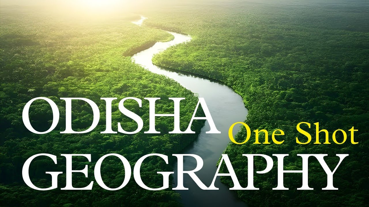 Odisha Geography One Shot for all Competitive Exams | Odisha Geography