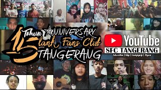 Ucapan Anniversary 15th SFC Tangerang From All Friendship #Part1