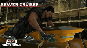 Binary Domain Part 4: Sewer Cruiser
