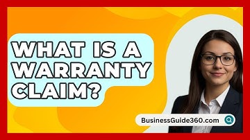 What Is A Warranty Claim? - BusinessGuide360.com