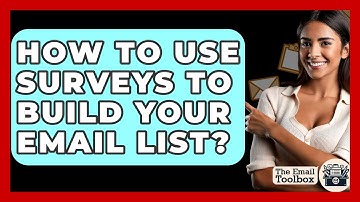 How To Use Surveys To Build Your Email List? - TheEmailToolbox.com