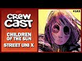 Street Uni X, Children of the Sun | Noclip Crewcast #183
