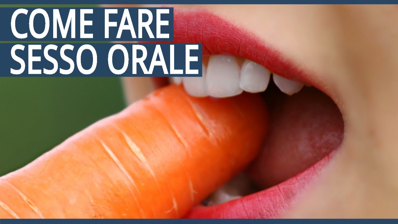 Come Fare Sesso Orale I Mantra Del Sesso Orale Youtube