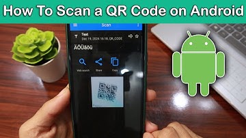How to Scan a QR Code on Android Step-by-Step