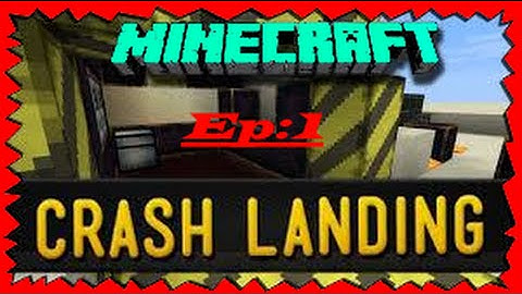 Minecraft: CrashLanding | Ep:1 | Getting Started | w/MCGamerJuan