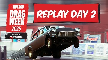 Day 2 - HOT ROD Drag Week 2025 Livestream REPLAY