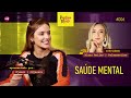 SAÚDE MENTAL! COM ALANA ANIJAR