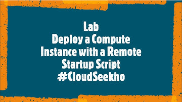 Deploy a Compute Instance with a Remote Startup Script | GSP301 | Cloud Architecture: Design, Manage