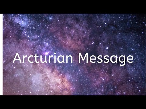 Arcturian Message: Individual Solar Flash * Walk-in's * Inter-dimensional Contact