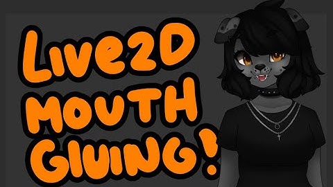 Live2d Mouth Gluing Tutorial