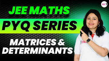 Matrices & Determinants PYQ for JEE MAIN #jee2024 #jee2025 #purnimakaul #matricesanddeterminants