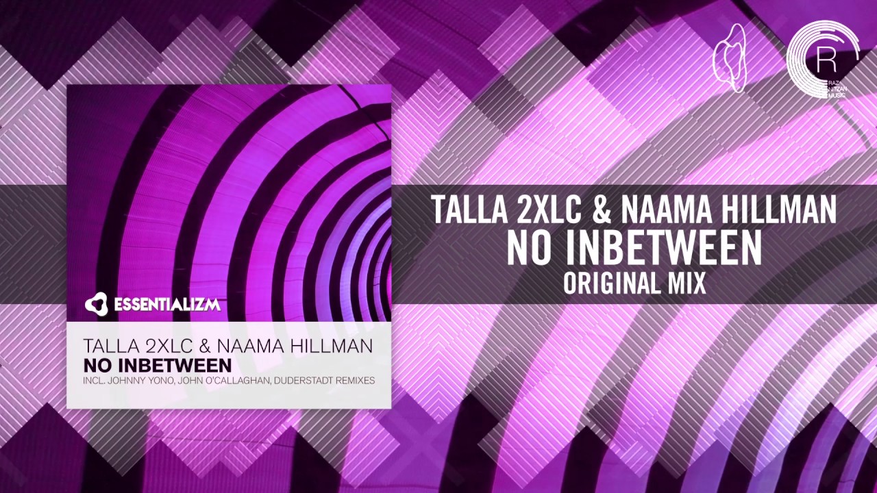 YouTubeでTalla 2XLC & Naama Hillman - No Inbetween (Original Mix) + LYRICS Essentializm/RNMを視聴 YouTubeでTalla 2XLC & Naama Hillman - No Inbetween (Original Mix) + LYRICS Essentializm/RNMを視聴