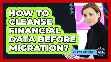 How To Cleanse Financial Data Before Migration?