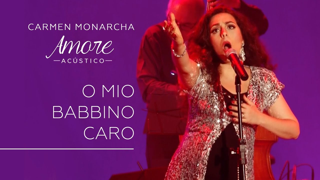 Carmen Monarcha O Mio Babbino Caro YouTube