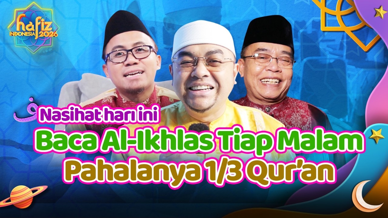 Dahsyatnya Surah Al-Ikhlas, Amalan Ringan Pahala Besar! #hafizindonesia2026