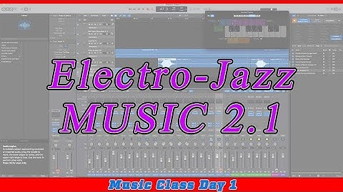 Electro Jazz Mix Music with Apple Logic Pro X | Day 1 | In Memory of My Dad
