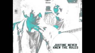 Video thumbnail of "Justine Never Knew The Rules - When You Least Expect It (DEMO)"