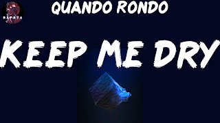 Quando Rondo - Keep Me Dry (Lyrics)