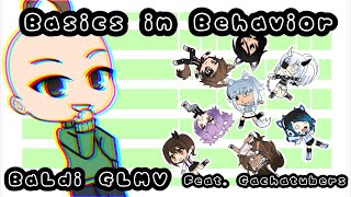 [BALDI] Basics in Behavior (Blue) [Feat. Gachatubers] | Gacha GLMV