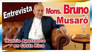 👉 Entrevista Mons Bruno Musaro # nuncio apostolico en Costa Rica 👈