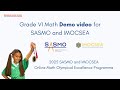 SASMO and IMOCSEA 2025- Online Math Olympiad Excellence Programme (Grade VI Demo Video)
