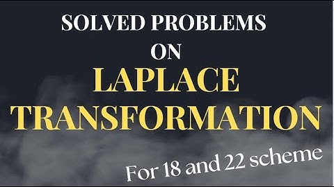 Laplace Transformation | 18, 21 & 22 scheme | SOLVED VTU MODEL QUESTION PAPER of MATHEMATICS-II EC