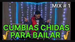 CUMBIAS. CHIDAS  PARA BAILAR O ESCUCHAR EN EL TRABAJOY BAILAR TODA LA NOCHE