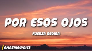 Fuerza Regida - Por Esos Ojos