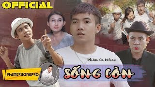 Phim Ca Nhạc Sống Còn - Phạm Trưởng