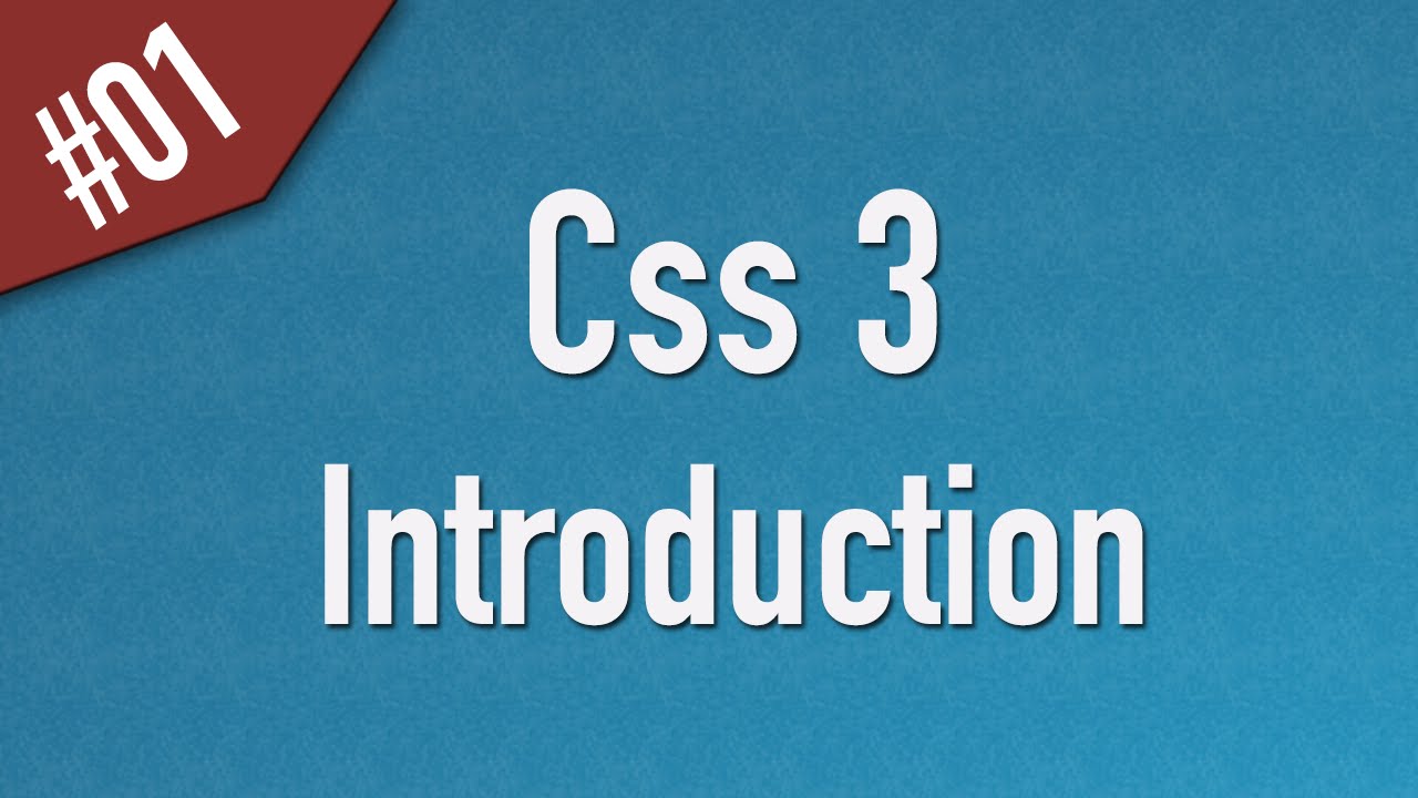 Learn Css3 in Arabic #01 - Introduction and What's New in Css 3