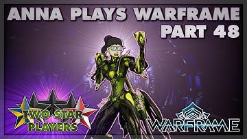 Lore Discussions & The Hyena Pack | Anna Plays Warframe Part 48 | Two Star Players