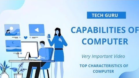 Capabilities Of Computer | Characteristics Of Computer | Tech Guru | #computer #Technology