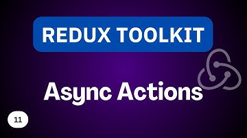 Async Actions | Redux Toolkit Tutorial