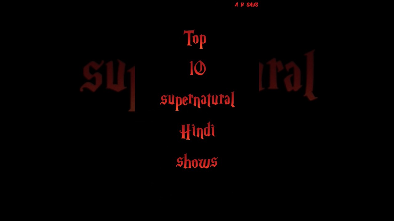 Top 10 Supernatural Hindi TV show