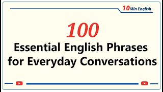100 Essential English Phrases for Everyday Conversations