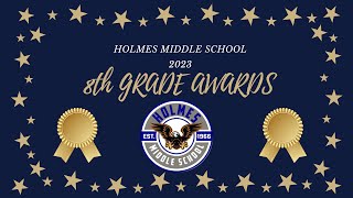 Holmes Middle School 8th Grade Awards Night 2023