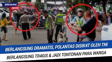 Viral Di Tiktok Video Amatir Seorang Anggota TNI Baku Hantam Dengan Polantas, Begini Faktanya