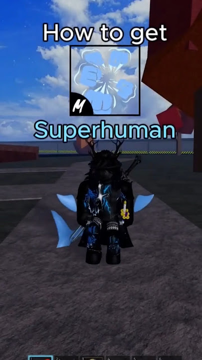 Blox Fruits How to Get Superhuman
