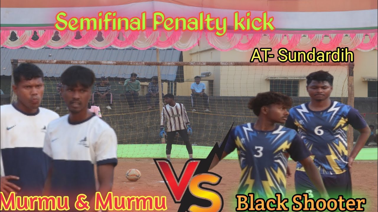 Black Shooter 🆚 Murmu & Murmu || Semifinal Penalty kick || Asra Sundardih Football Tournament 2026