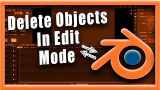 Blender Tutorial:  How To Delete Objects In Edit Mode Blender